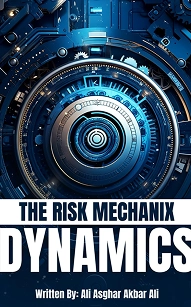 The Risk Mechanix Dynamics The Risk Mechanix Dynamics